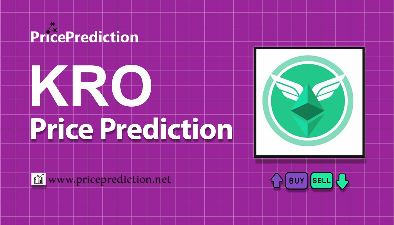 Pronostico Precio Kroma (KRO) 2025, 2030 | Cotizacion Kroma