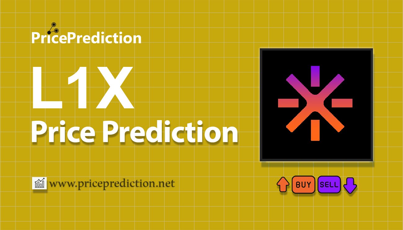 Layer One X Price Prediction 2025, 2030 | L1X Price Forecast