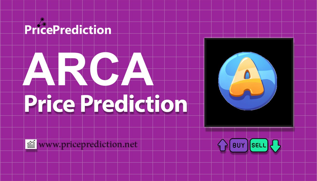 Pronostico Precio Legend of Arcadia (ARCA) 2025, 2030 | Cotizacion Legend of Arcadia