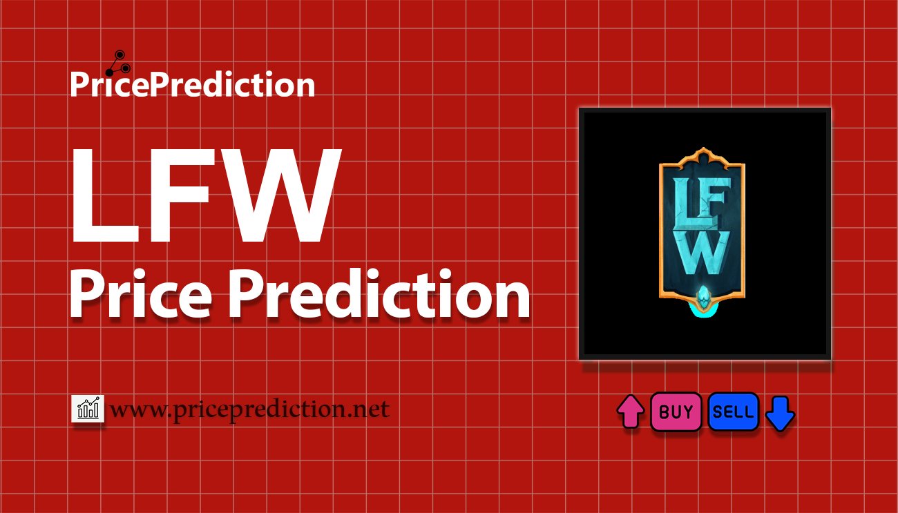 Legend of Fantasy War Price Prediction 2025, 2030 | LFW Price Forecast