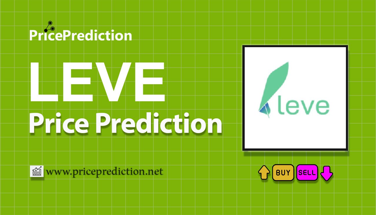 Leve Invest Price Prediction 2025, 2030 | LEVE Price Forecast
