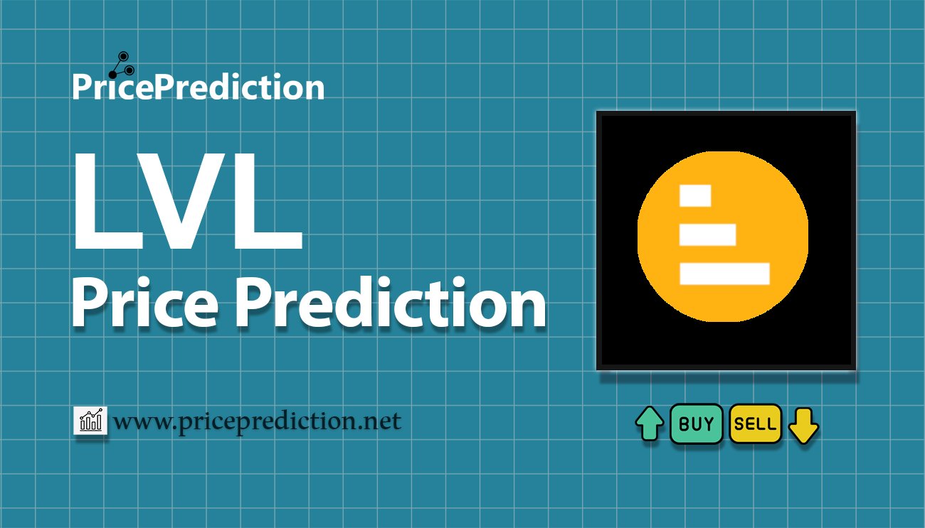 Level Finance Price Prediction 2025, 2030 | LVL Price Forecast