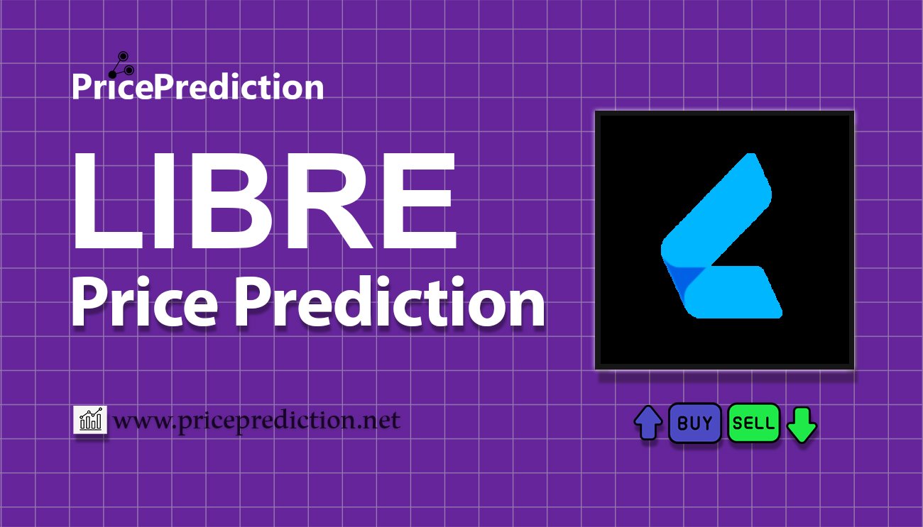 Pronostico Precio Libre DeFi (LIBRE) 2025, 2030 | Cotizacion Libre DeFi