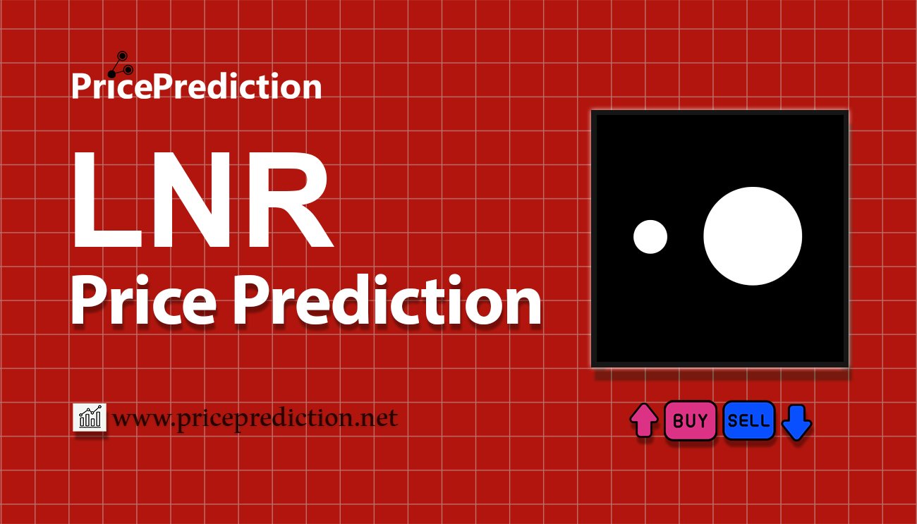 Pronostico Precio LiNEAR Protocol (LNR) 2025, 2030 | Cotizacion LiNEAR Protocol