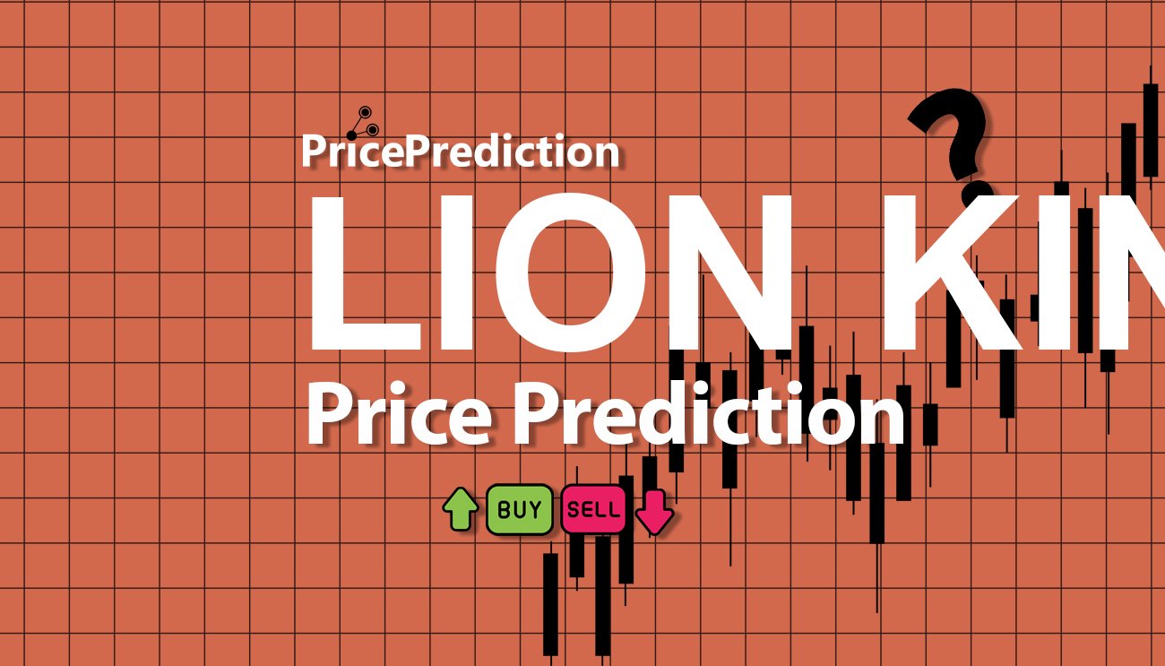 Lion King Price Prediction 2025, 2030 | LION KING Price Forecast