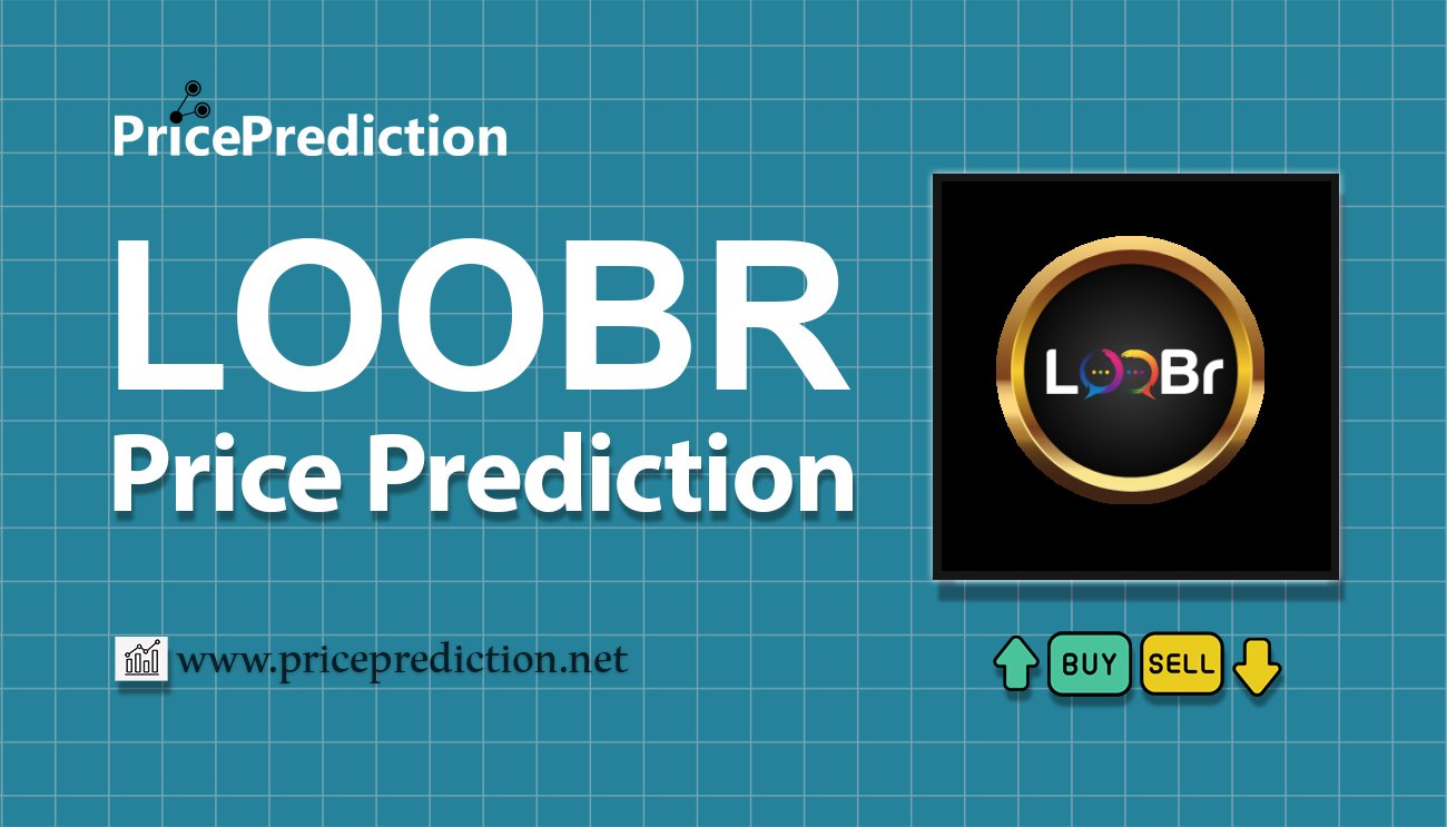LooBr Price Prediction 2025, 2030 | LOOBR Price Forecast