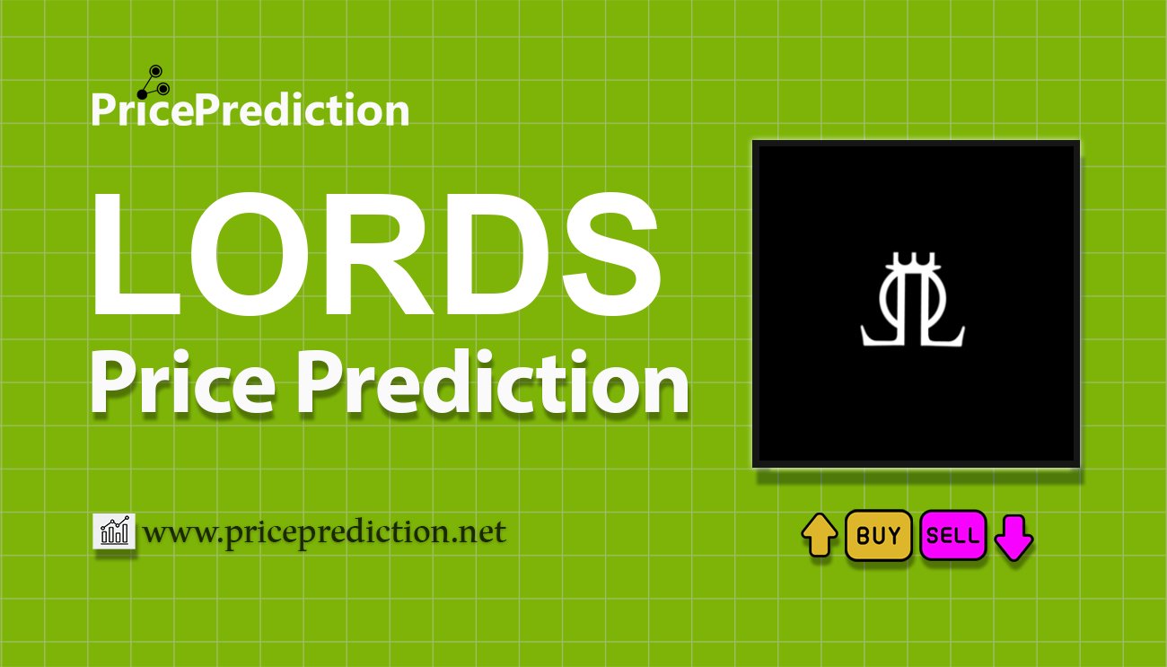 LORDS Price Prediction 2025, 2030 | LORDS Price Forecast