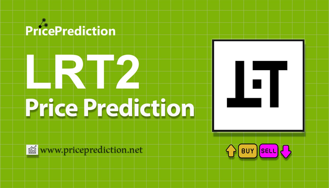 LRT Squared Price Prediction 2025, 2030 | LRT2 Price Forecast