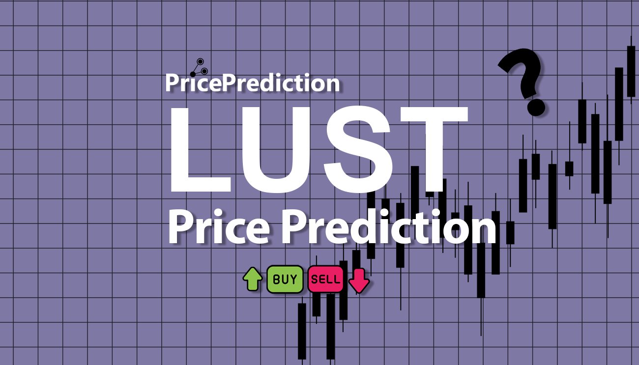 Pronostico Precio Lustcoins (LUST) 2025, 2030 | Cotizacion Lustcoins