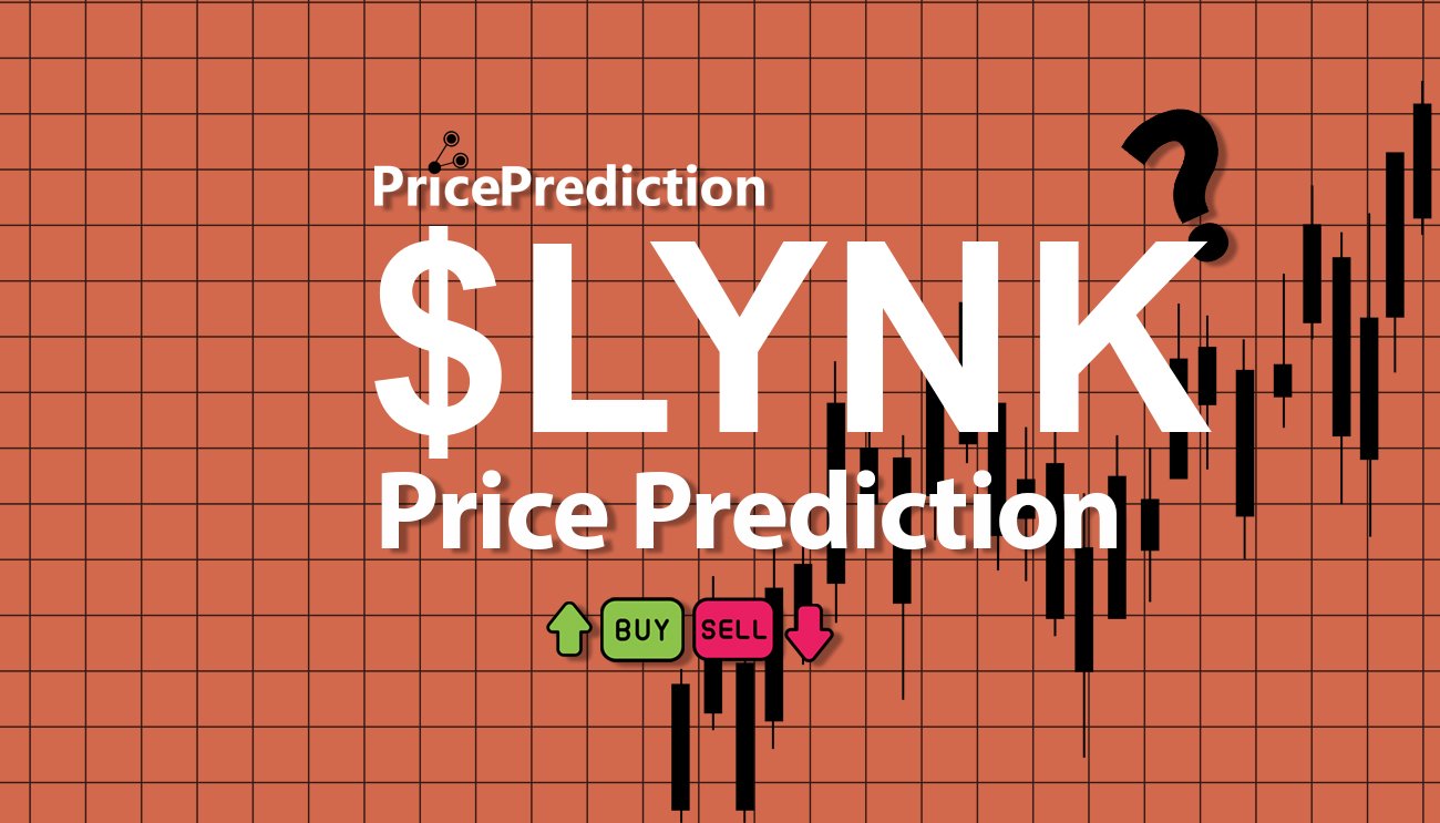 Pronostico Precio LYNK ($LYNK) 2025, 2030 | Cotizacion LYNK