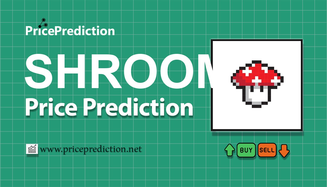 Pronostico Precio Magic Shroom (SHROOM) 2025, 2030 | Cotizacion Magic Shroom