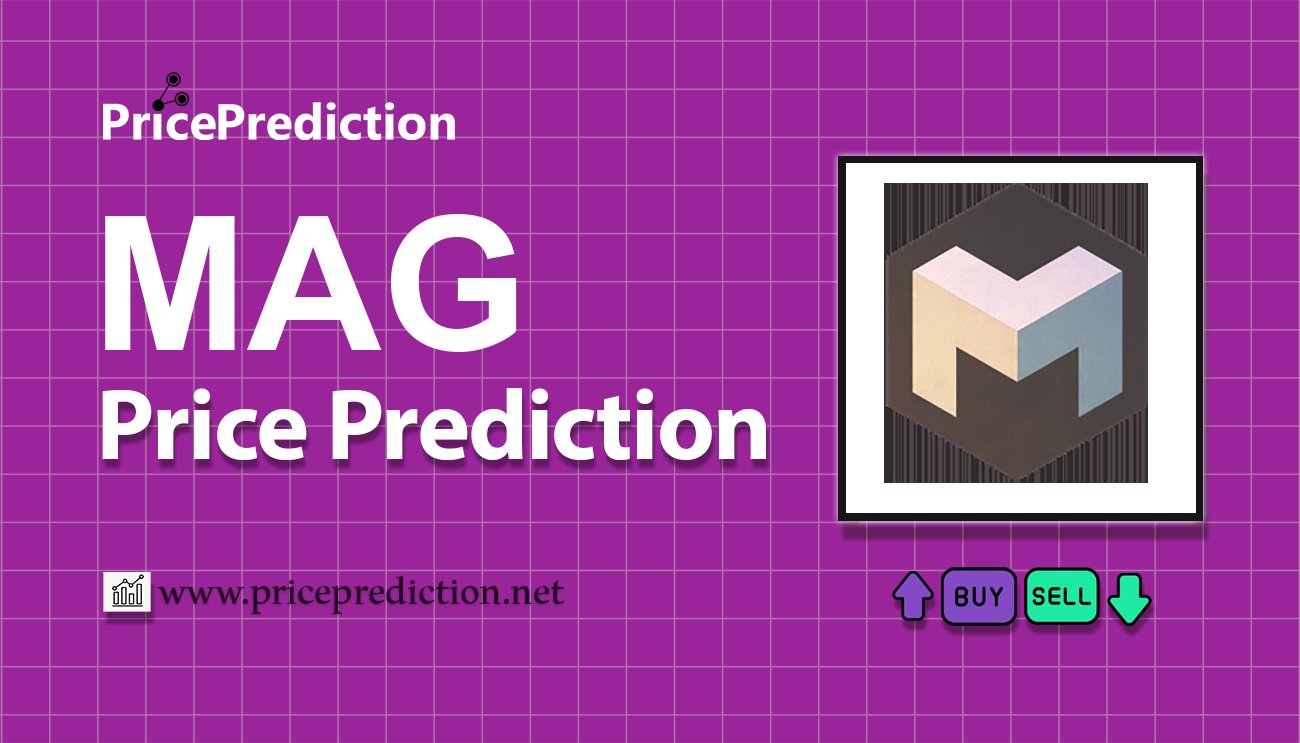 Magnum Trading Price Prediction 2025, 2030 | MAG Price Forecast