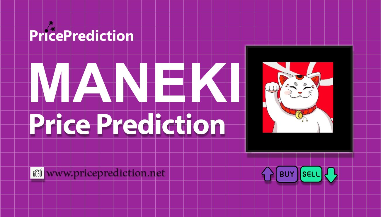 Maneki Price Prediction 2025, 2030 | NEKO Price Forecast