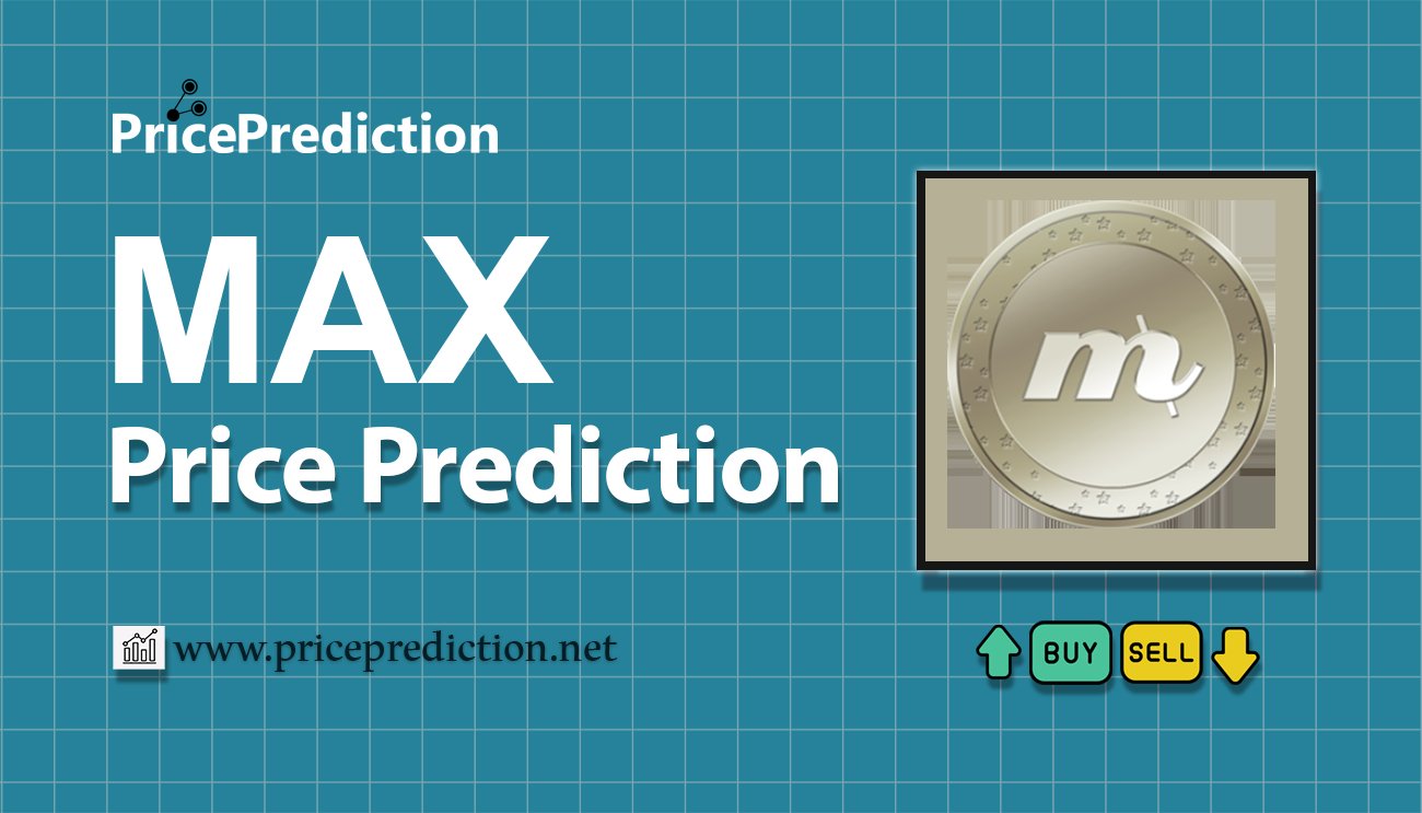 Pronostico Precio Maxity (MAX) 2025, 2030 | Cotizacion Maxity