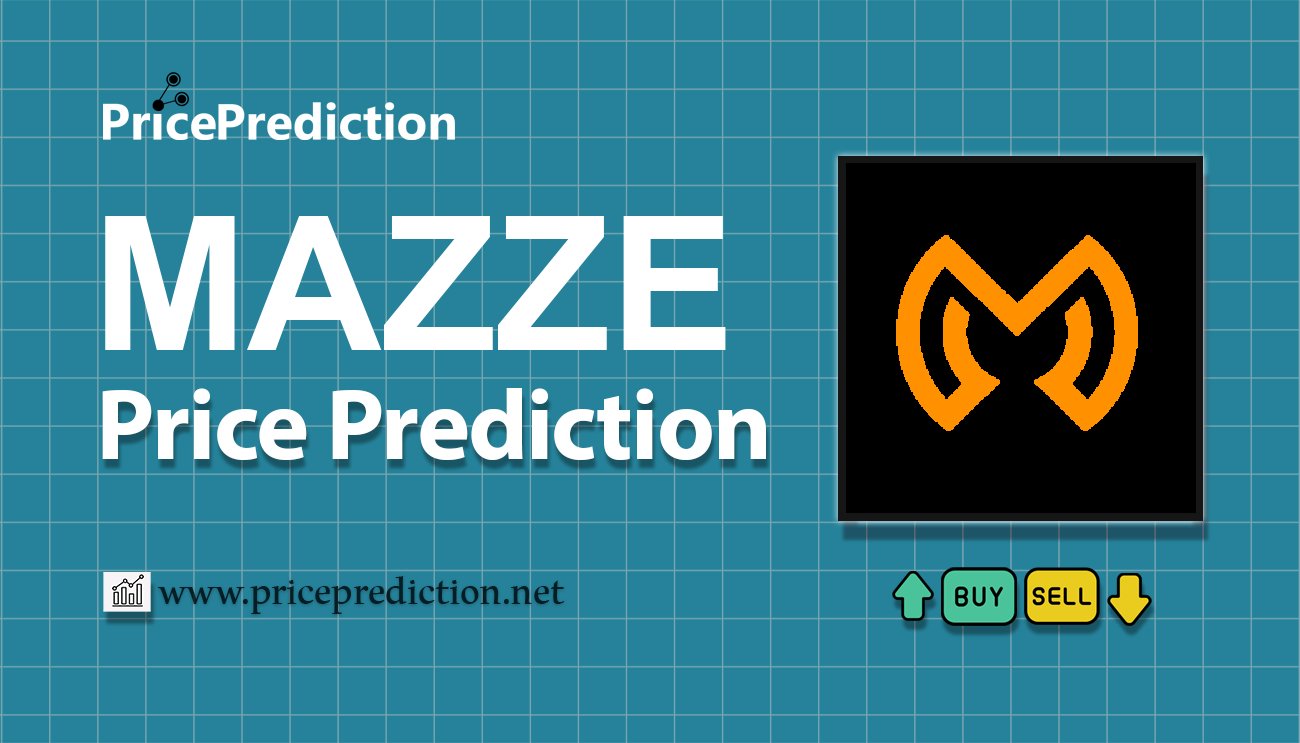 Mazze Price Prediction 2025, 2030 | MAZZE Price Forecast