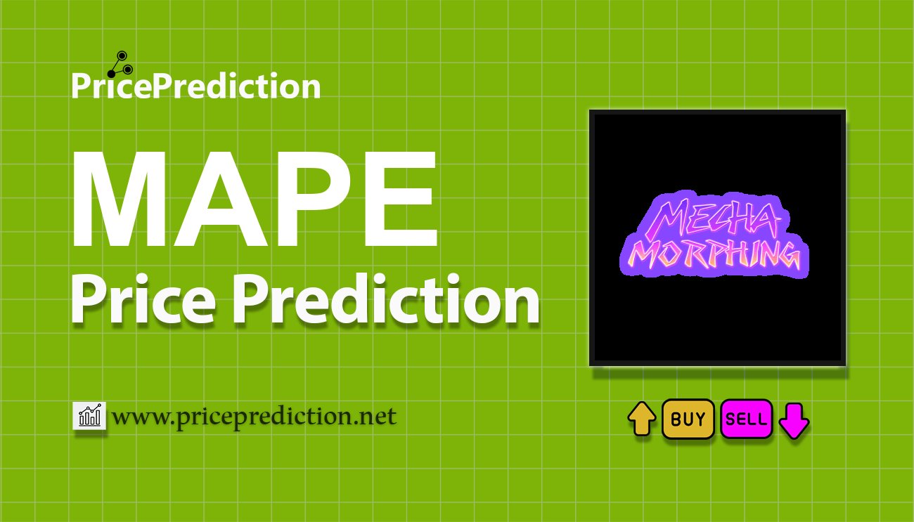 Mecha Morphing Price Prediction 2025, 2030 | MAPE Price Forecast