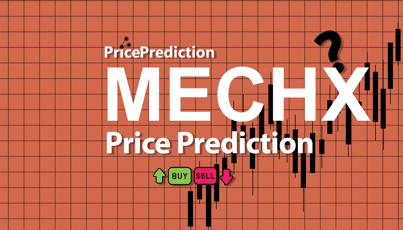 Pronostico Precio MechX (MECHX) 2025, 2030 | Cotizacion MechX