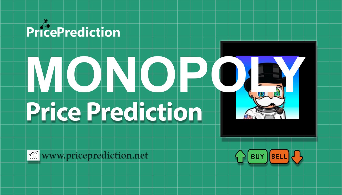 Meta Monopoly Price Prediction 2025, 2030 | MONOPOLY Price Forecast