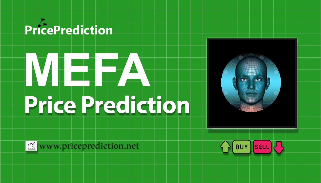 Metaverse Face Price Prediction 2025, 2030 | MEFA Price Forecast