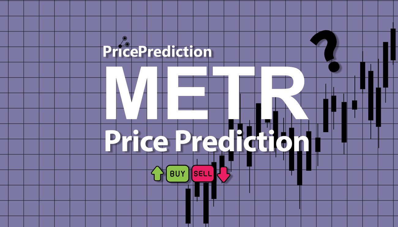 Previsão Metria  Para 2025, 2030 | METR Criptomoeda Previsão