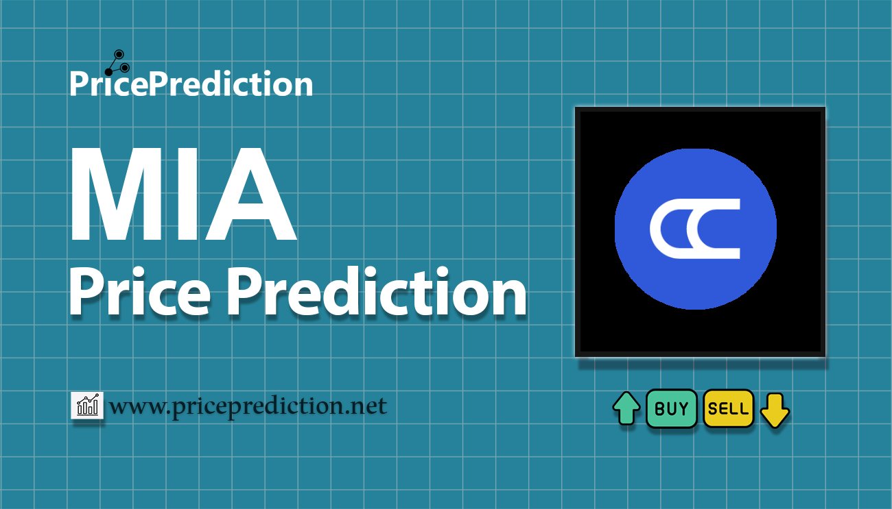 MIA Price Prediction 2025, 2030 | MIA Price Forecast