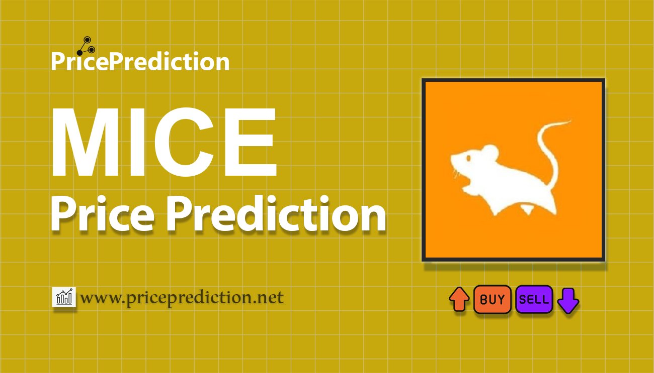 Mice (Ordinals) Koers Verwachting 2025, 2030 | MICE Koers Verwachting