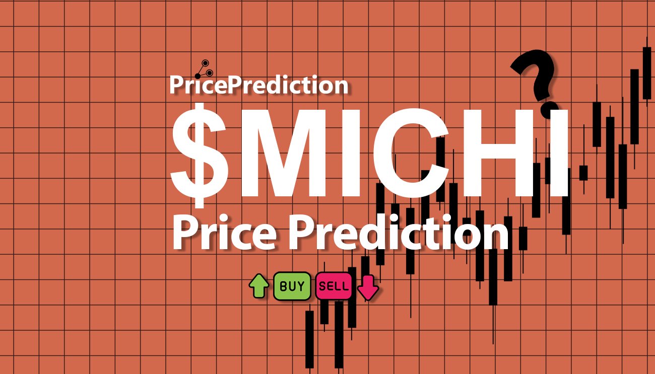 Previsão michi  Para 2025, 2030 | $MICHI Criptomoeda Previsão