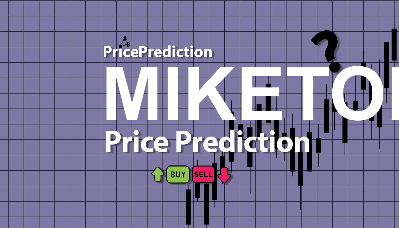 MikeToken Koers Verwachting 2025, 2030 | MIKETOKEN Koers Verwachting