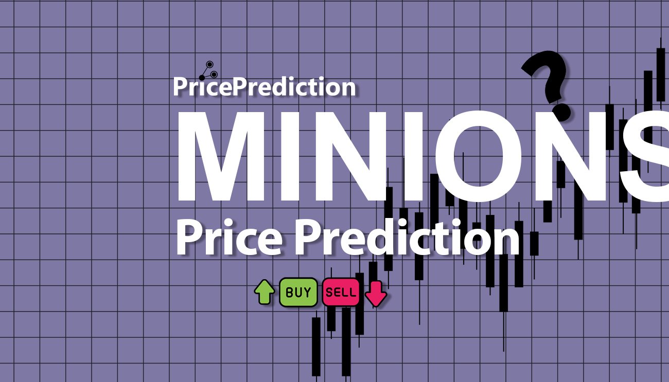 Pronostico Precio minionseth (MINIONS) 2025, 2030 | Cotizacion minionseth