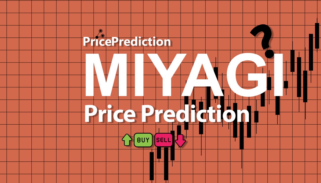 MIYAGI Kurs Prognose 2025, 2030 | MIYAGI Prognose