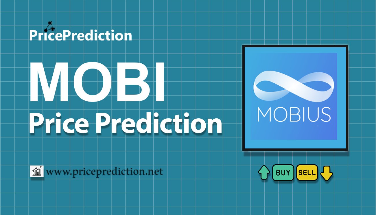 Mobius Fiyat Tahmini 2025, 2030 | MOBI Fiyat Tahmini