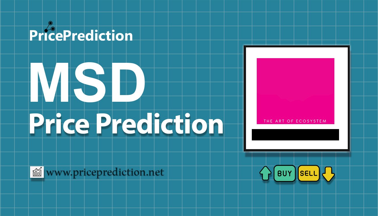 Pronostico Precio MoneydefiSwap (MSD) 2025, 2030 | Cotizacion MoneydefiSwap