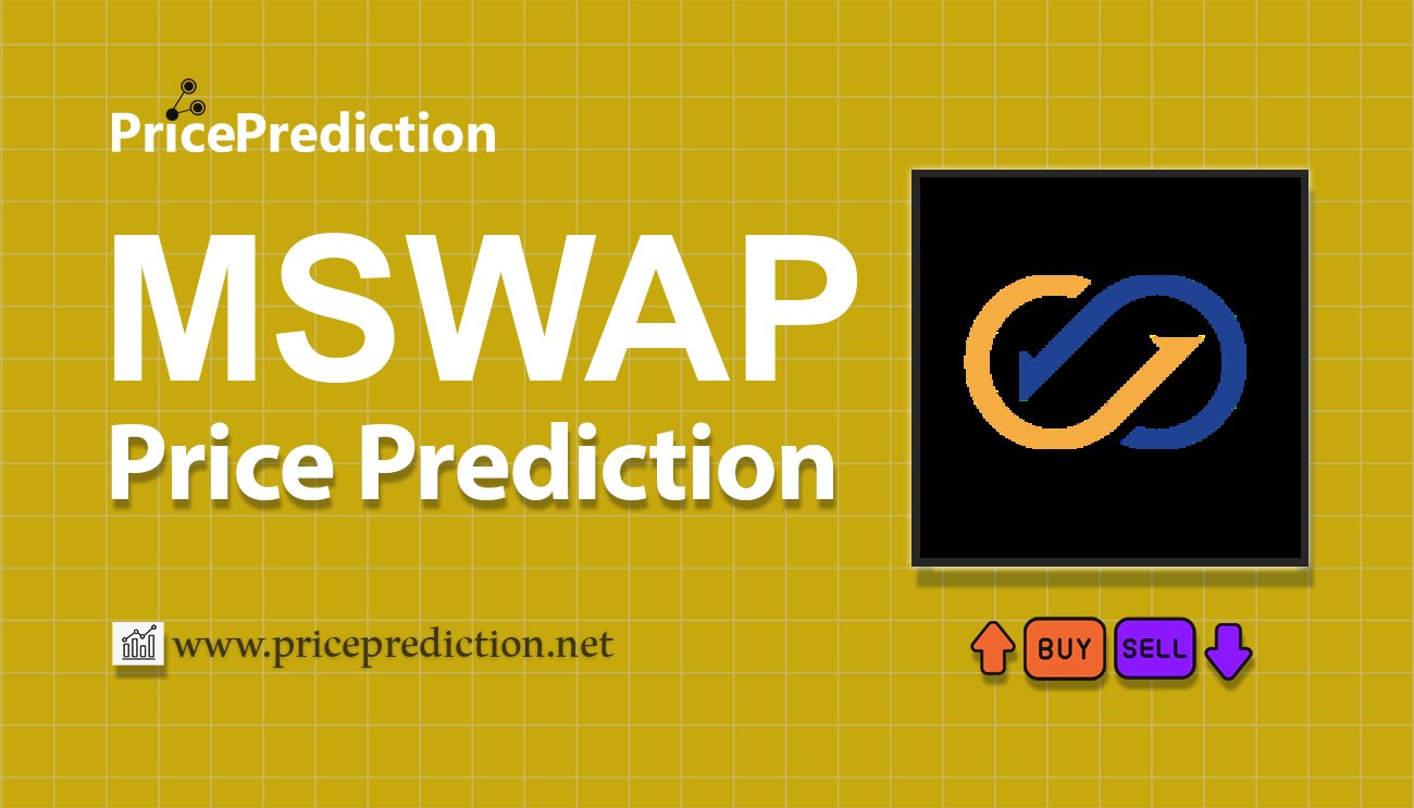 MoneySwap Price Prediction 2025, 2030 | MSWAP Price Forecast