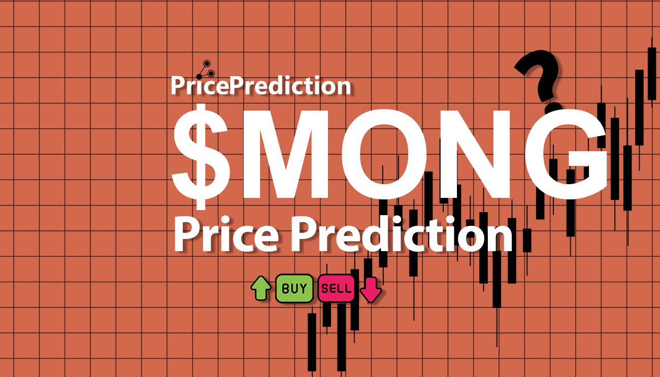 MongCoin Price Prediction 2025, 2030 | $MONG Price Forecast