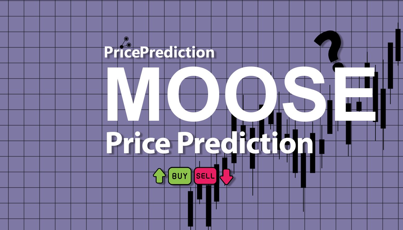 Moon Moose Koers Verwachting 2025, 2030 | MOOSE Koers Verwachting
