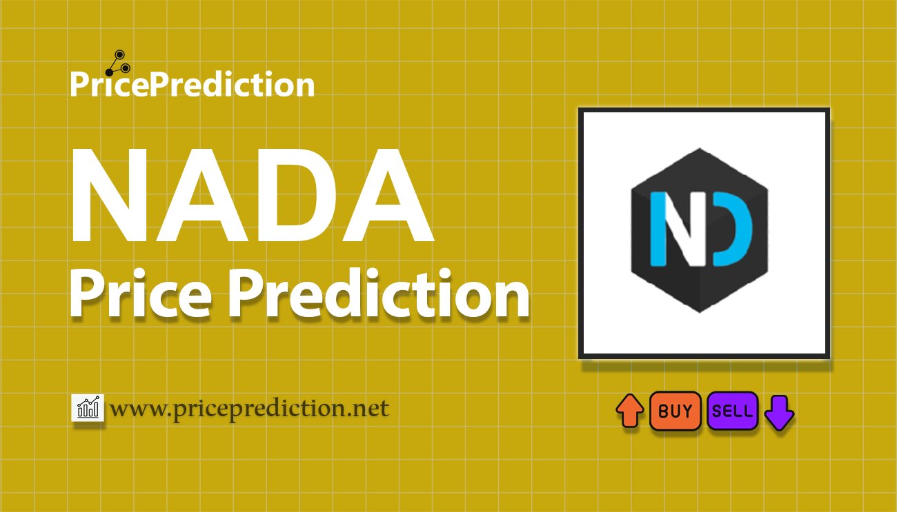 Previsioni NADA Protocol Token Valore 2025, 2030 | Prezzo NADA Previsioni