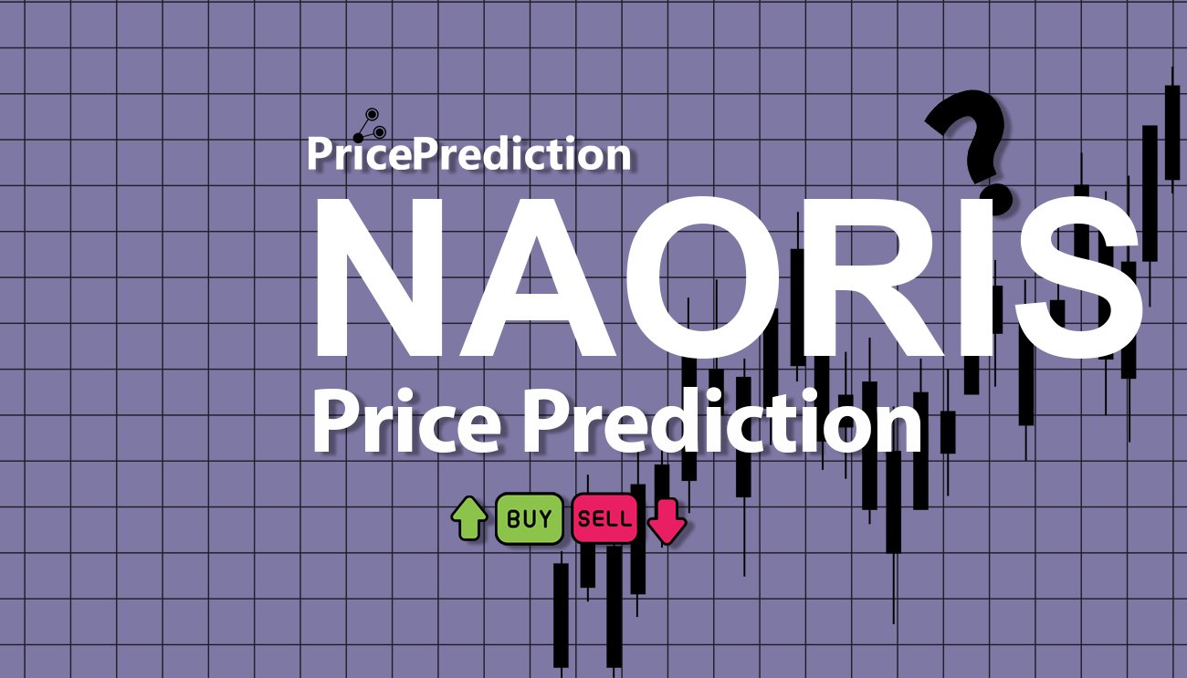 Naoris Protocol Price Prediction 2025, 2030 | NAORIS Price Forecast