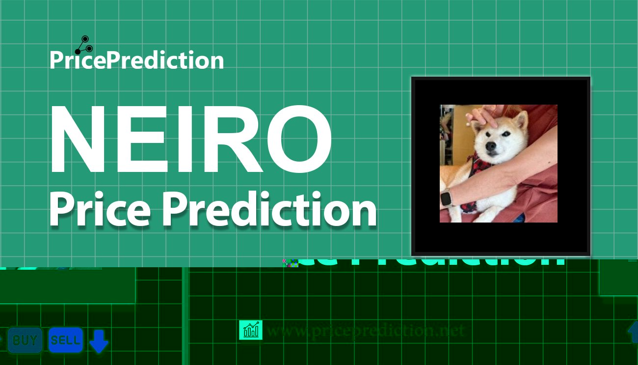 Neiro Solana (neirobropump.com) Fiyat Tahmini 2025, 2030 | NEIRO Fiyat Tahmini