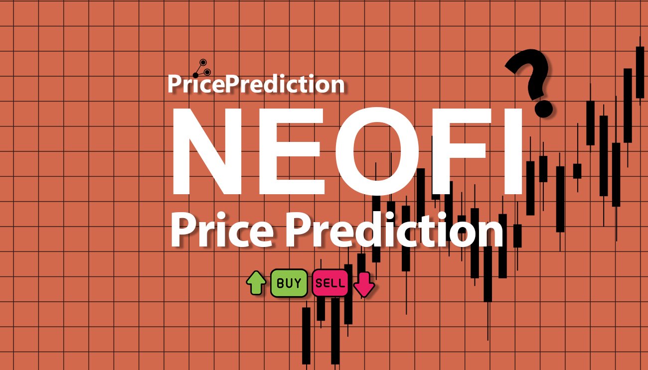 NeoFi Koers Verwachting 2025, 2030 | NEOFI Koers Verwachting