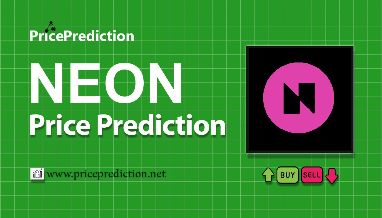 Neon EVM Price Prediction 2025, 2030 | NEON Price Forecast
