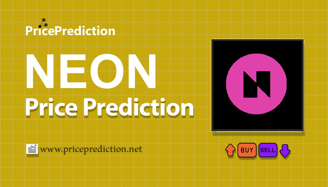 Pronostico Precio NEON (NEON) 2025, 2030 | Cotizacion NEON