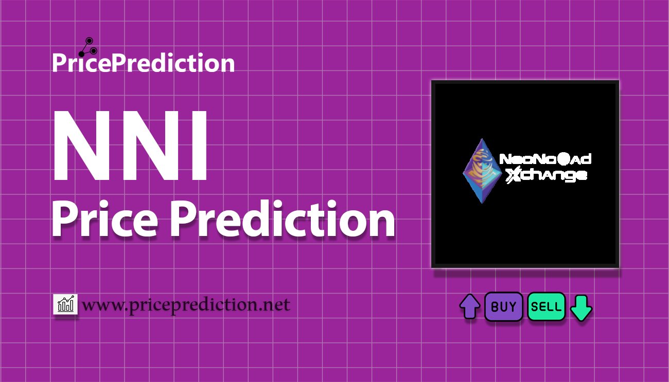 NeoNomad Finance Price Prediction 2025, 2030 | NNI Price Forecast