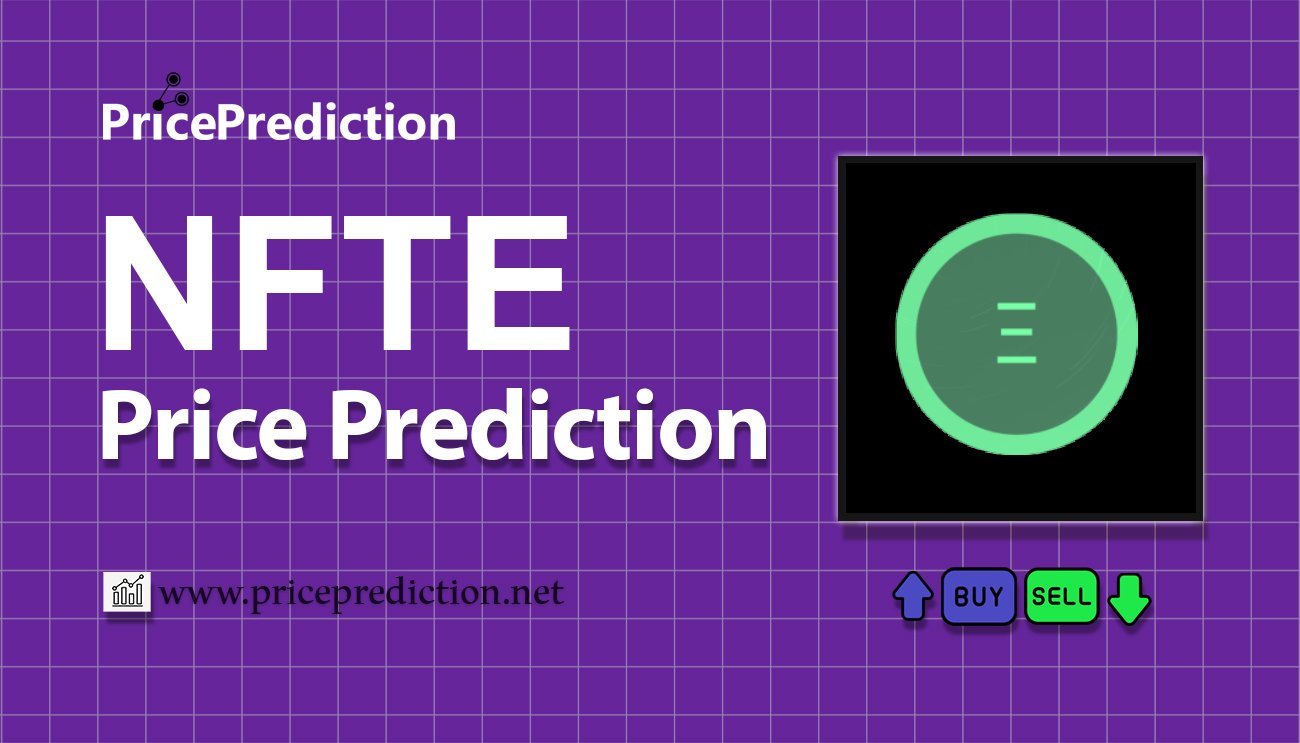 Pronostico Precio NFTEarth (NFTE) 2025, 2030 | Cotizacion NFTEarth