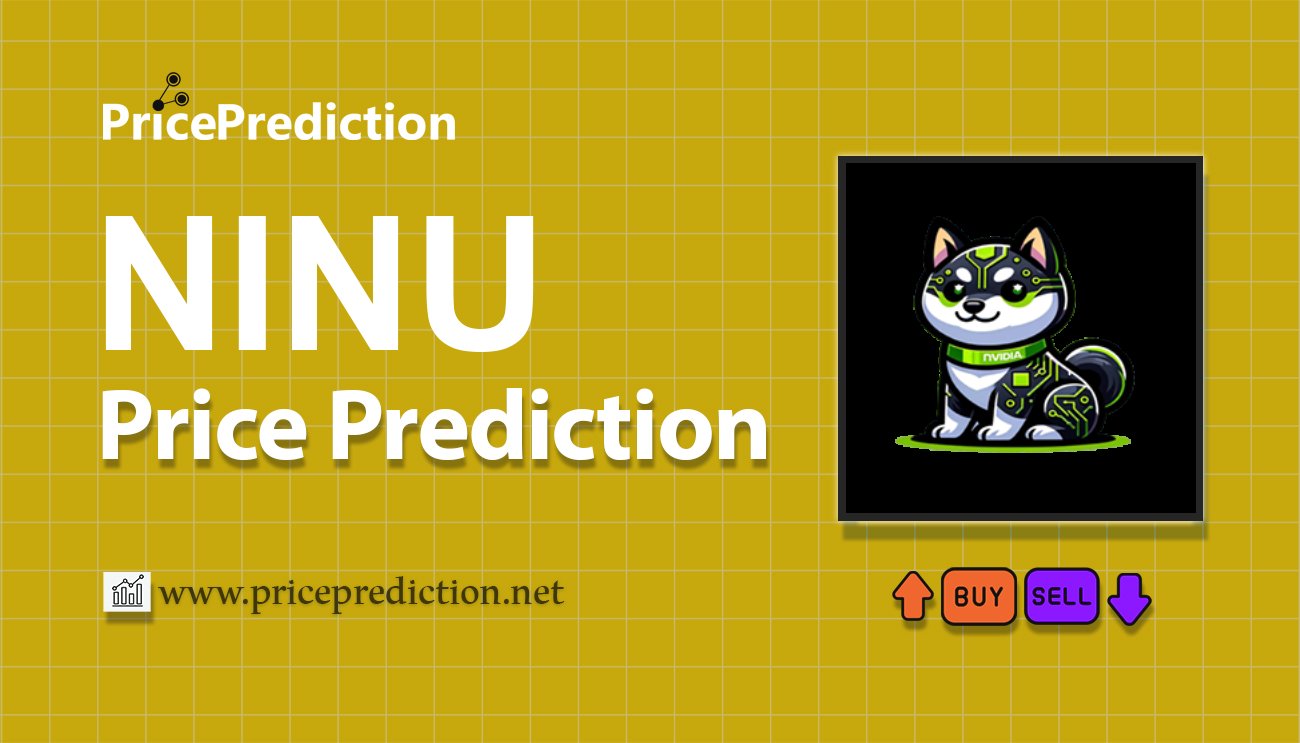 Nvidia Inu Price Prediction 2025, 2030 | NINU Price Forecast