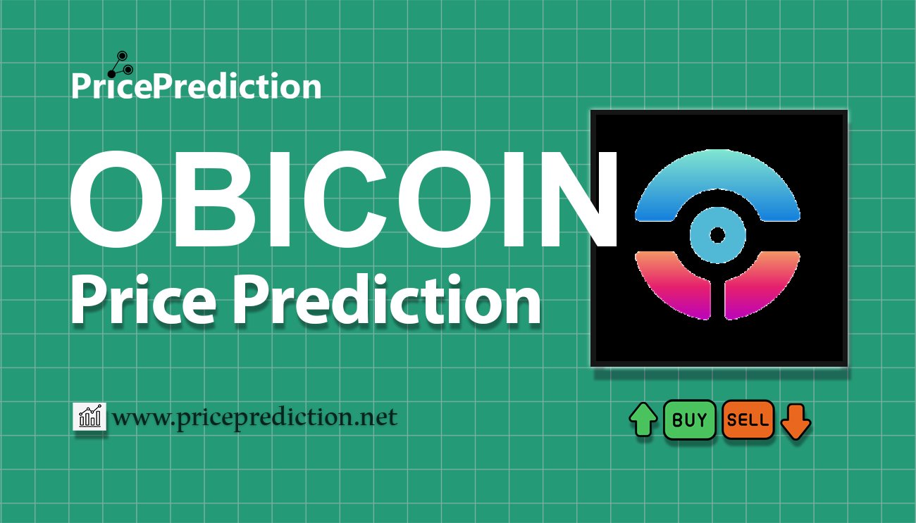 OBI Real Estate Price Prediction 2025, 2030 | OBICOIN Price Forecast