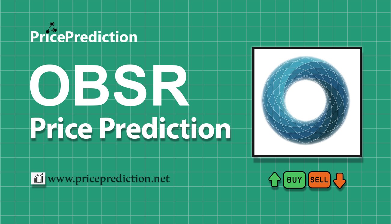 Observer Price Prediction 2025, 2030 | OBSR Price Forecast