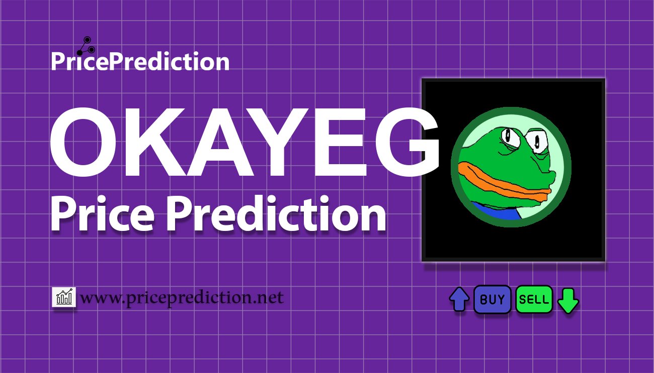 Previsão Okayeg  Para 2025, 2030 | OKAYEG Criptomoeda Previsão