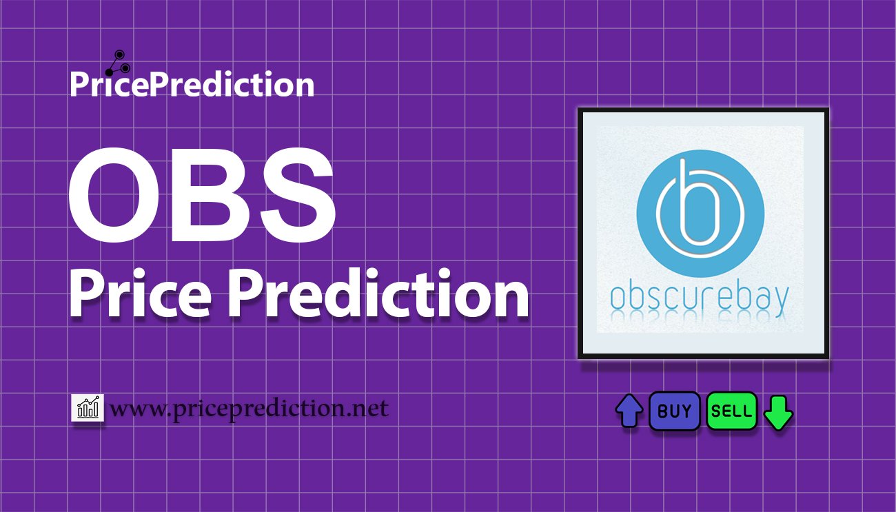 One Basis Price Prediction 2025, 2030 | OBS Price Forecast