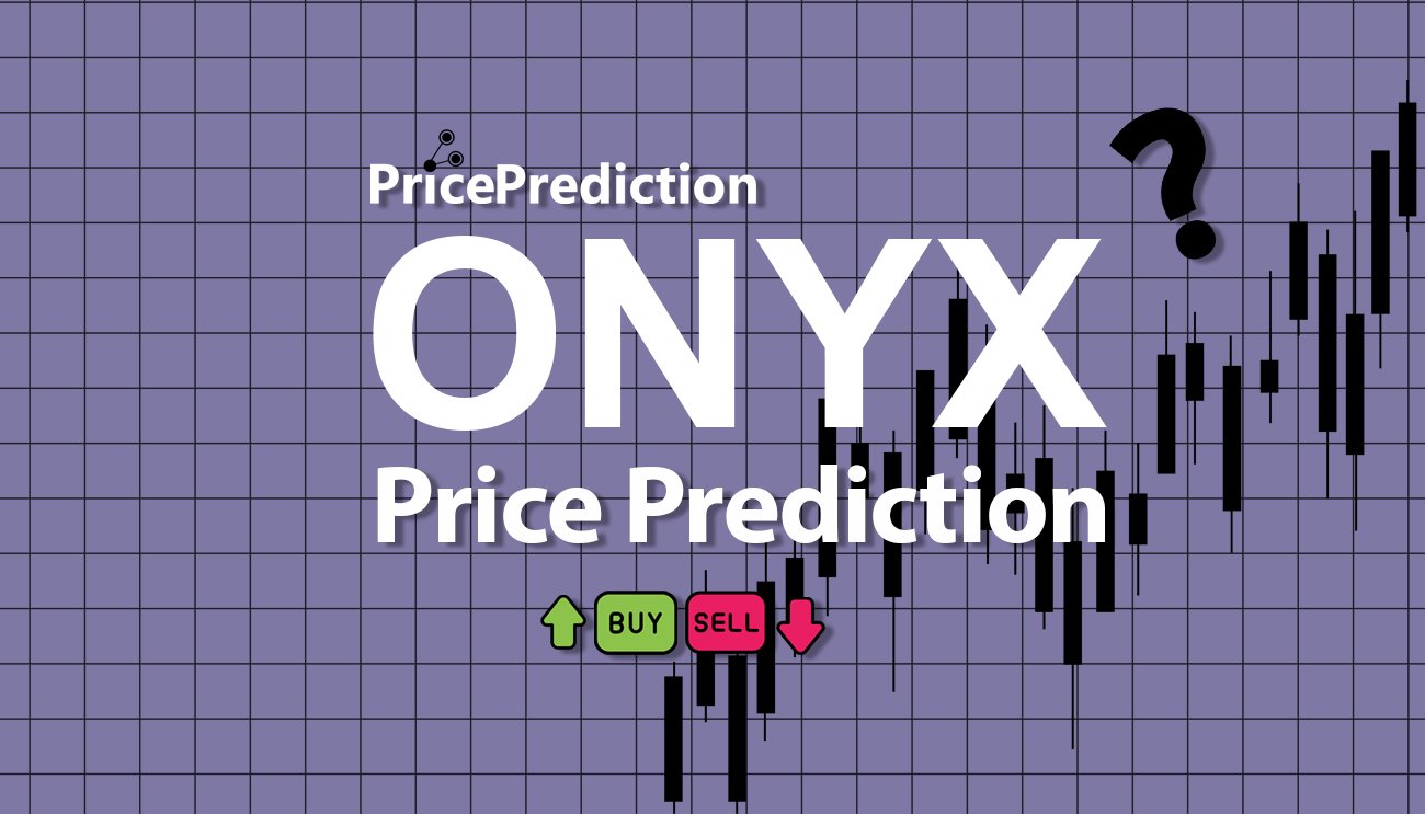 Pronostico Precio Onyx DAO (ONYX) 2025, 2030 | Cotizacion Onyx DAO