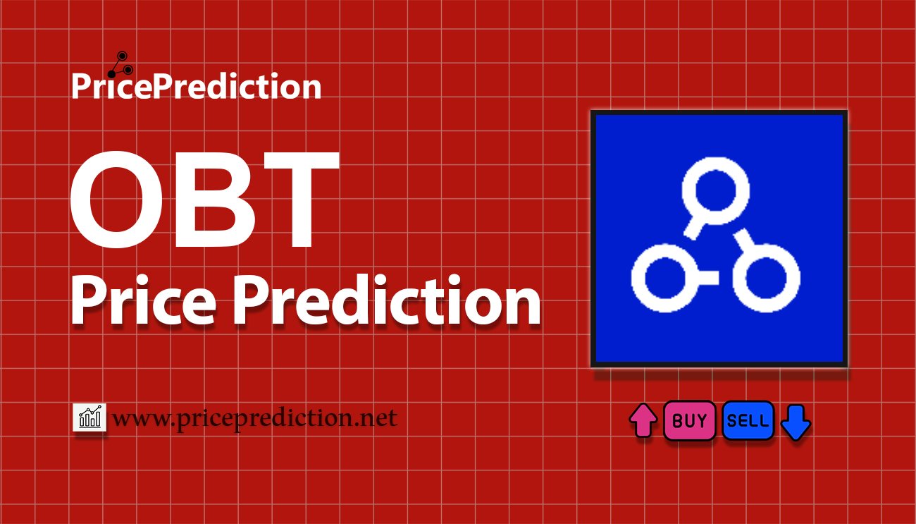 Oobit Price Prediction 2025, 2030 | OBT Price Forecast